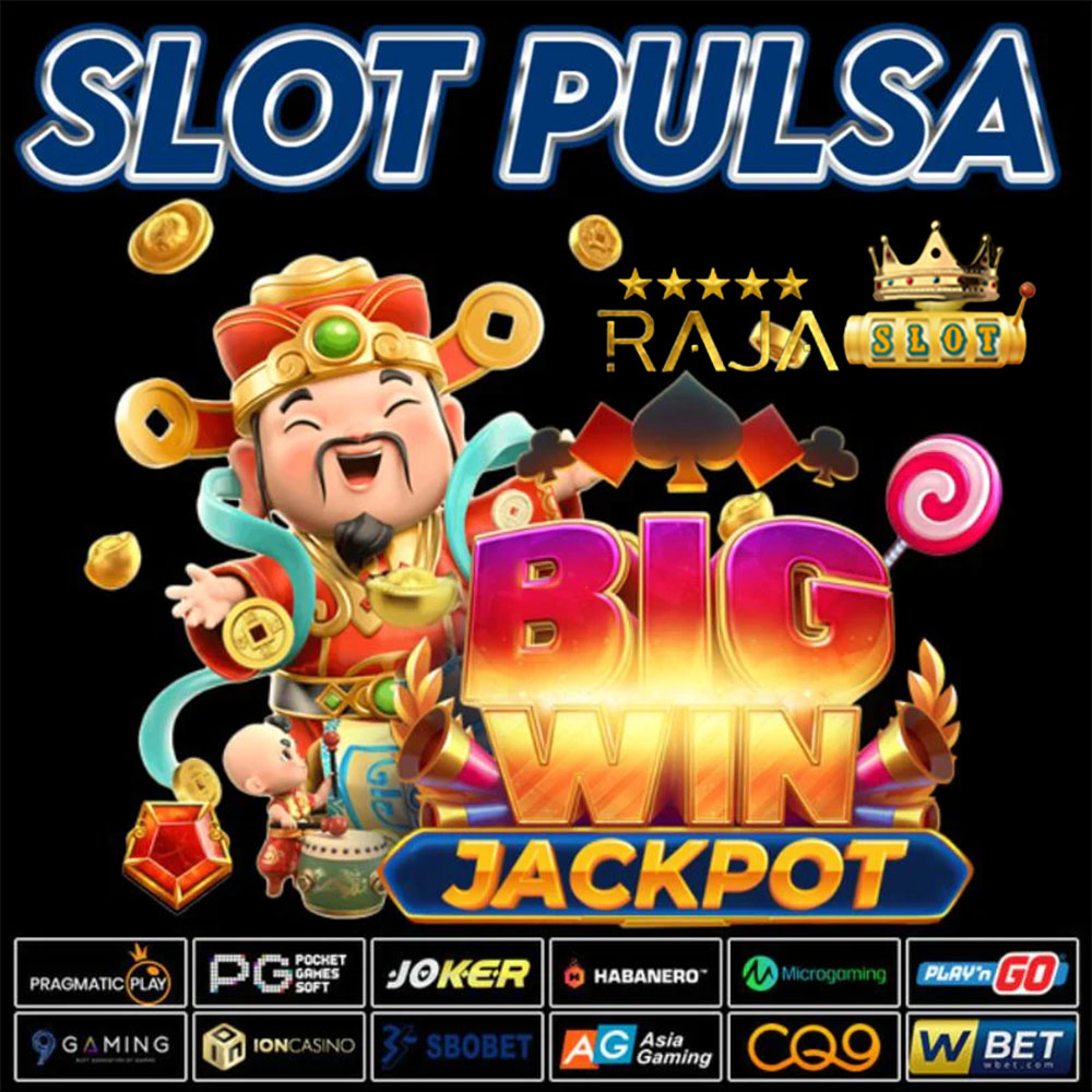 Slot Pulsa Rajaslot